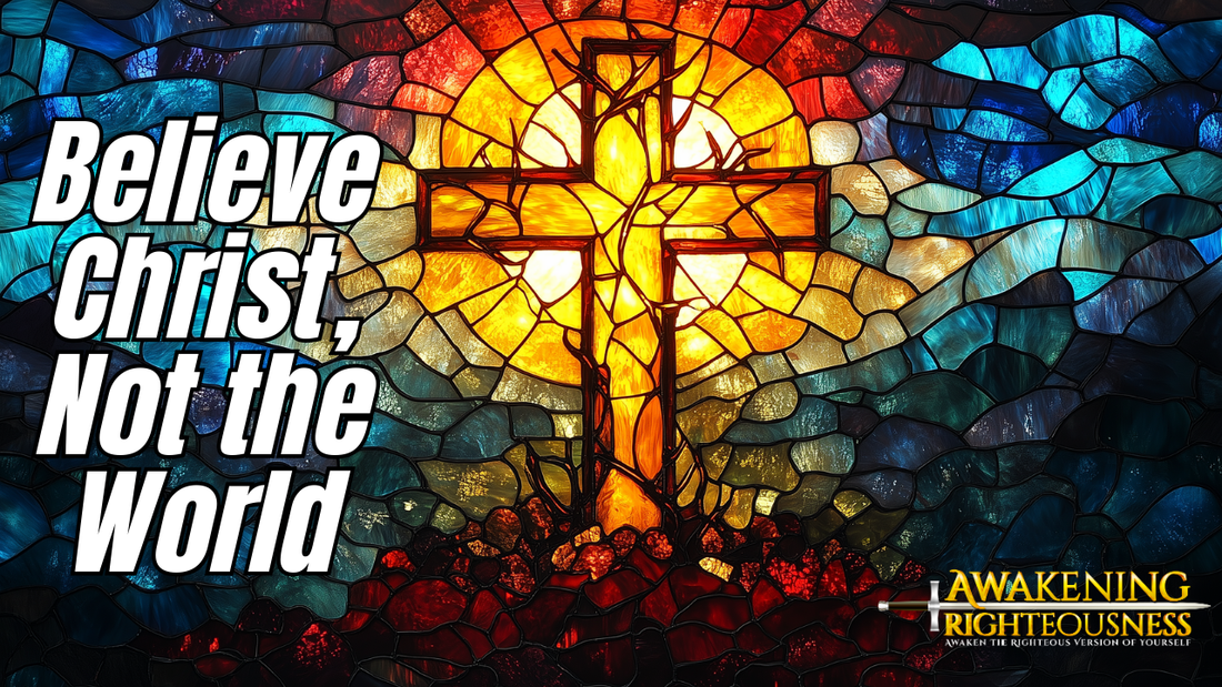 Believe Christ, Not the World: KJV Truth on Spiritual Deception and God’s Creation