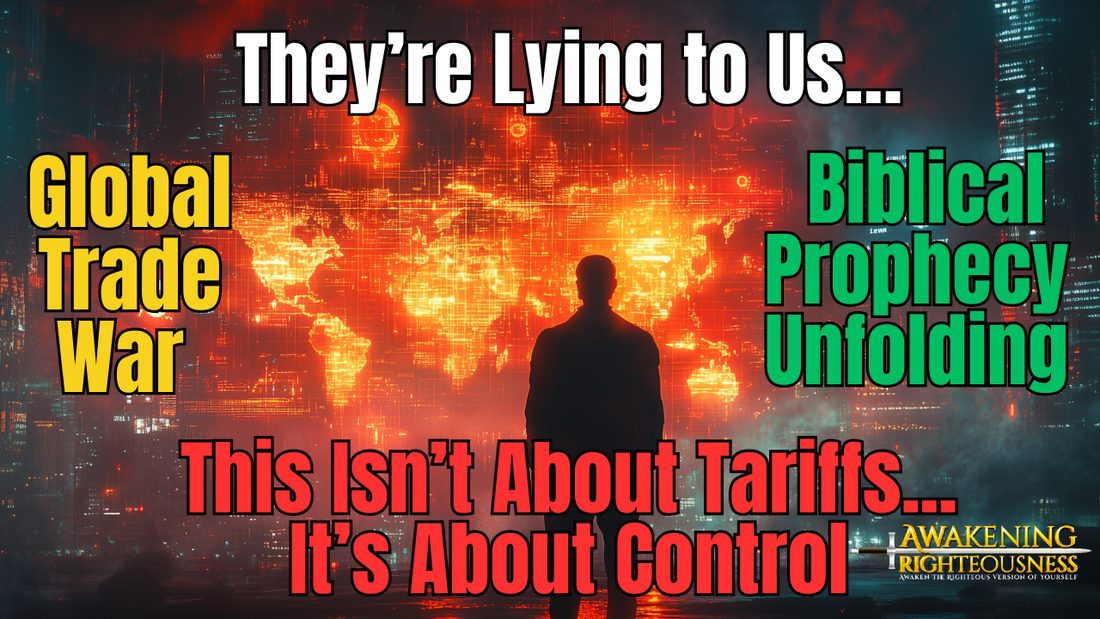 Unveiling the Global Deception: How Trade Wars Pave the Way for the Antichrist System
