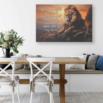 1 Peter 58 Canvas Wall Art Be sober be vigilant; because your adversary the devil as a roaring lion walketh about seeking whom he may devour