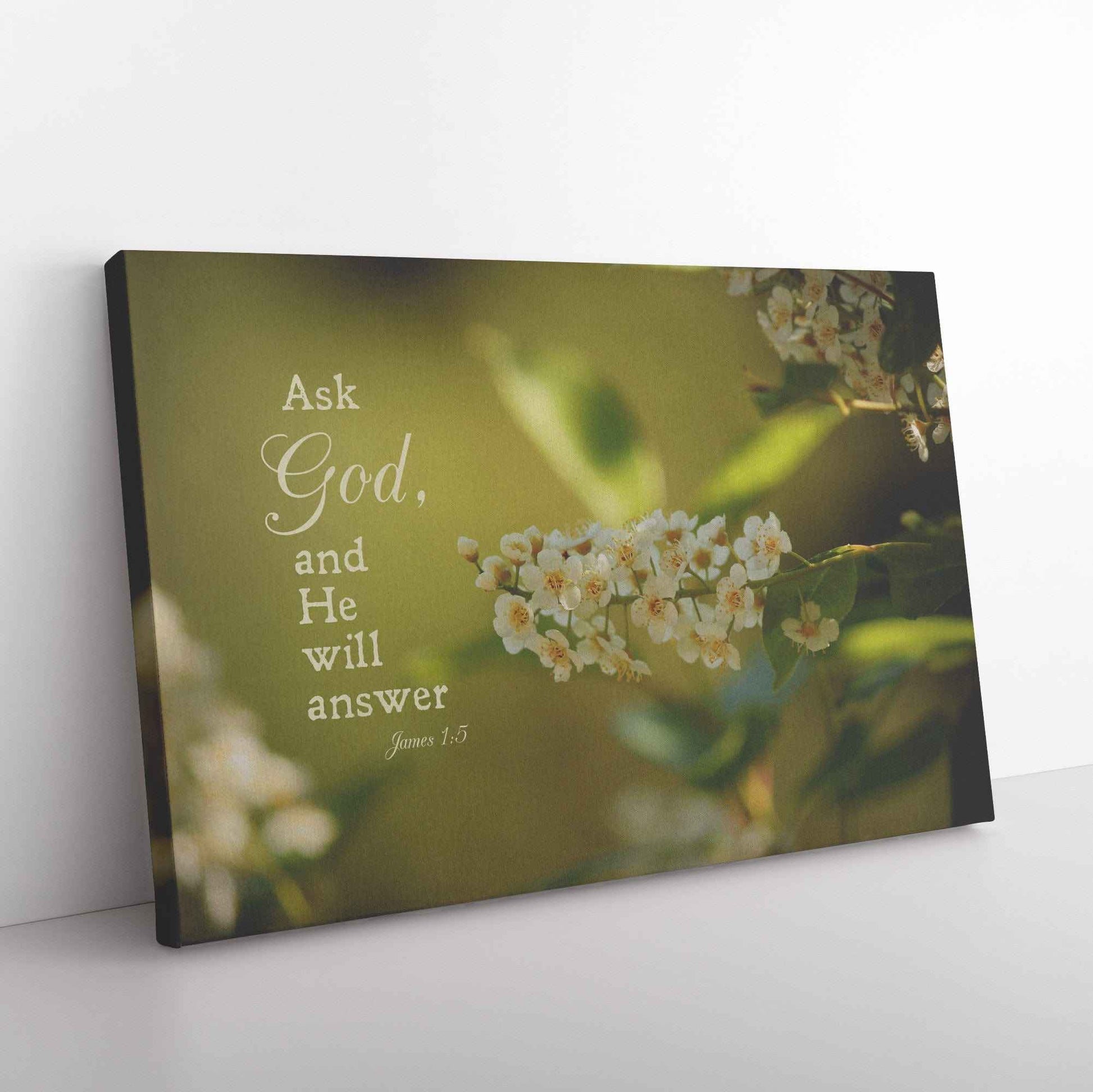 Ask God And He Will Answer James 15 Canvas Wall Art