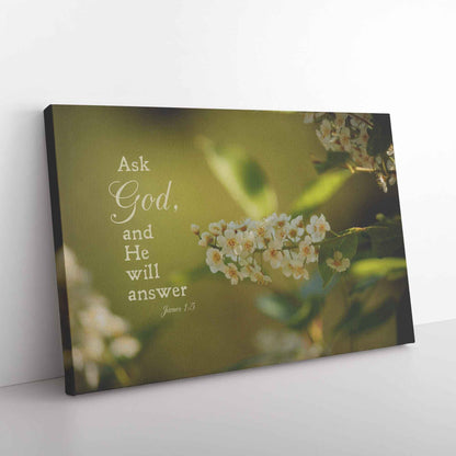 Ask God And He Will Answer James 15 Canvas Wall Art