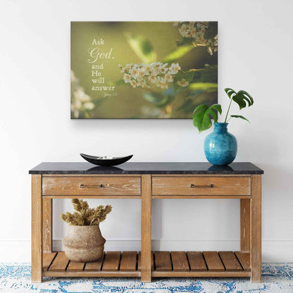 Ask God And He Will Answer James 15 Canvas Wall Art