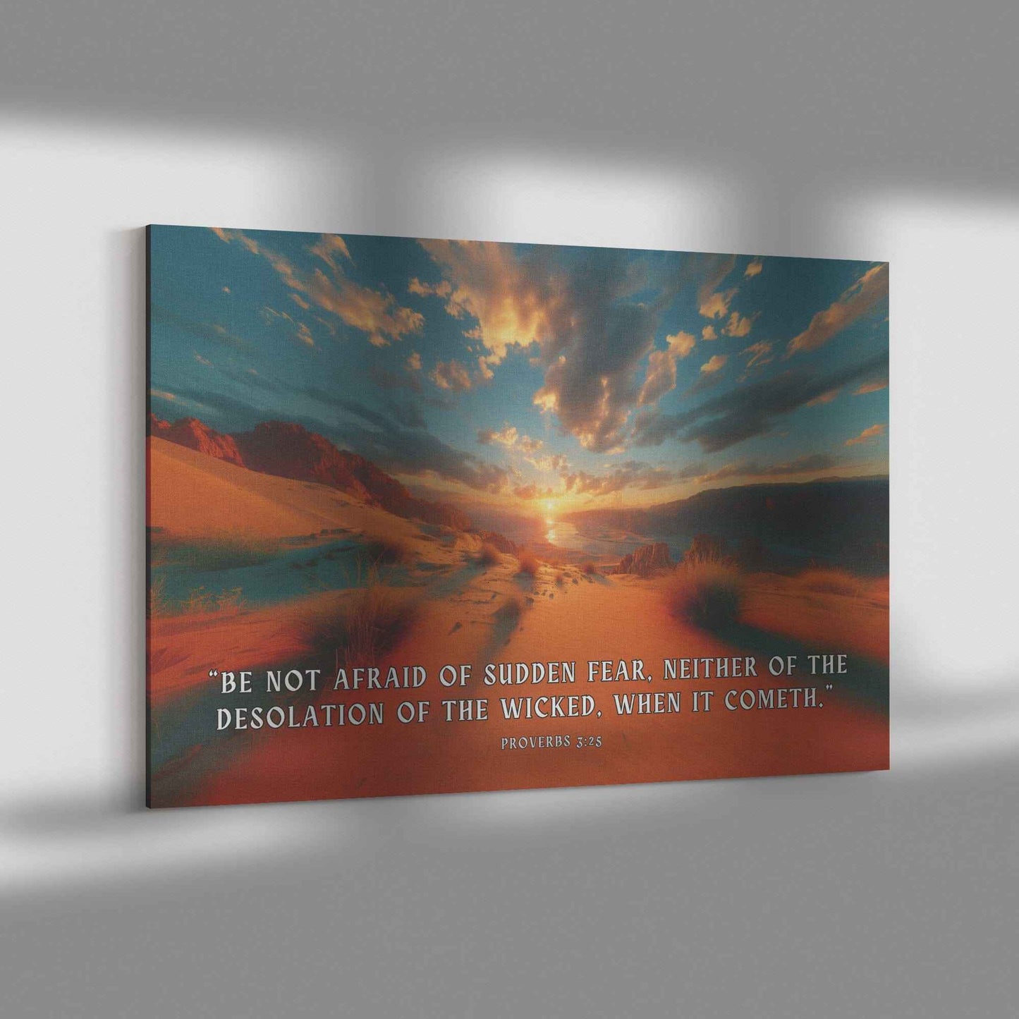 Be not afraid of sudden fear neither of the desolation of the wicked when it cometh Proverbs 325 Canvas Wall Art