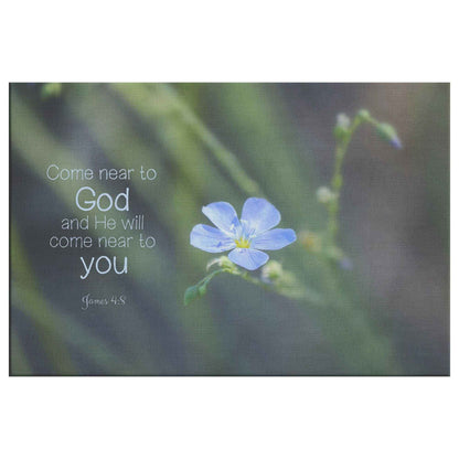 Come Near To God & He Will Come Hear To You James 48 Christian Canvas Wall Art