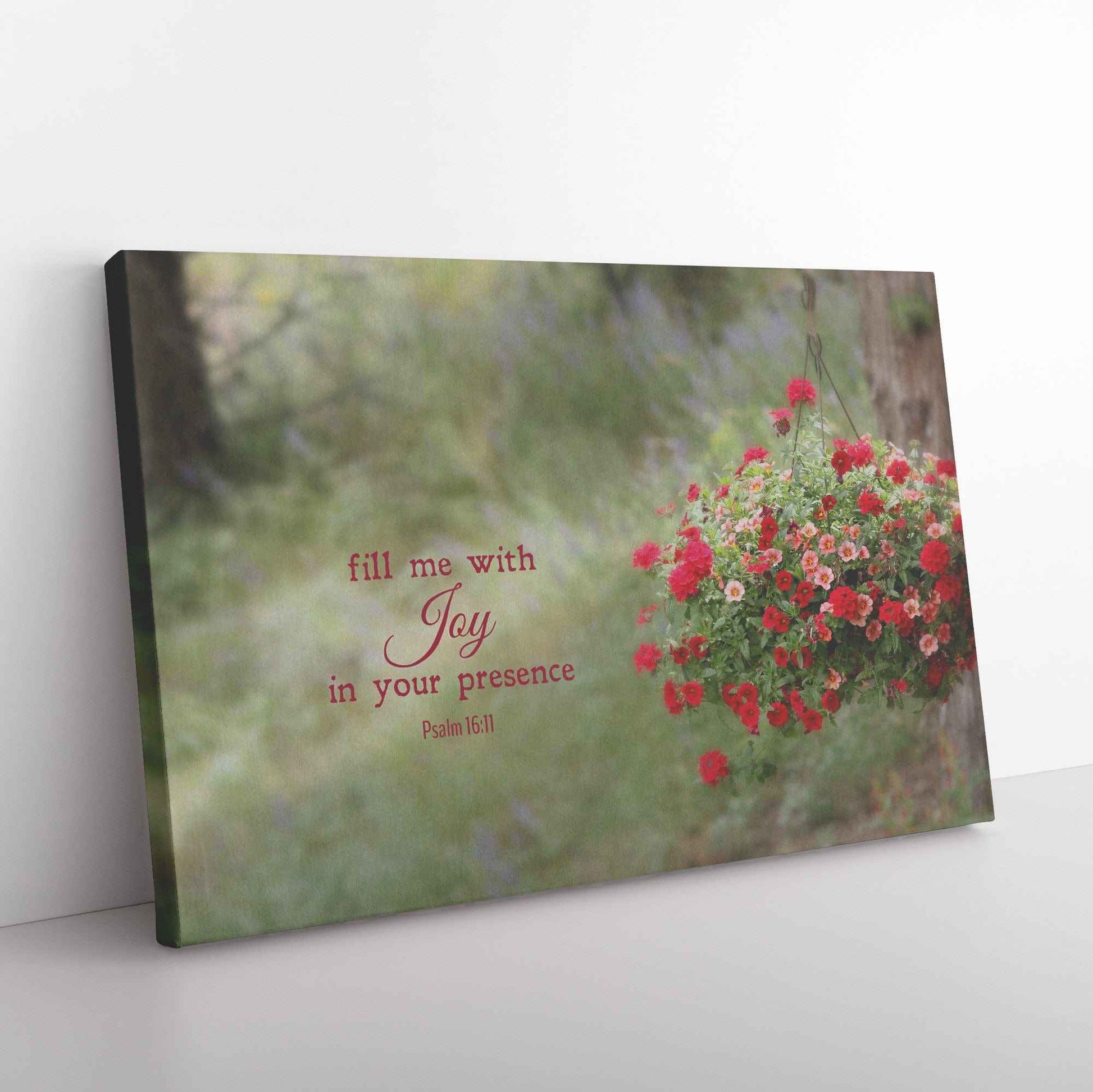 Fill Me With Joy In Your Presence Psalm 1611 Canvas Wall Art