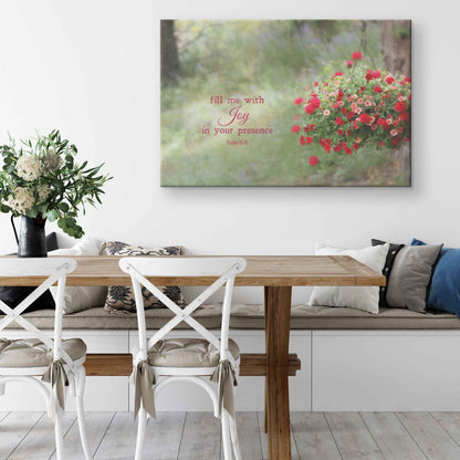 Fill Me With Joy In Your Presence Psalm 1611 Canvas Wall Art
