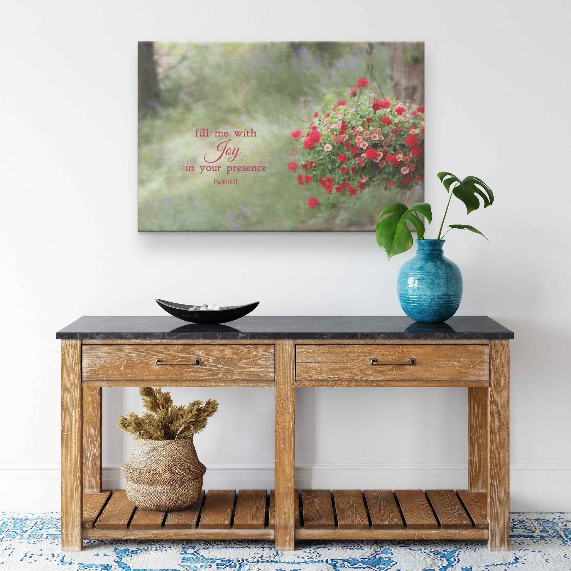 Fill Me With Joy In Your Presence Psalm 1611 Canvas Wall Art