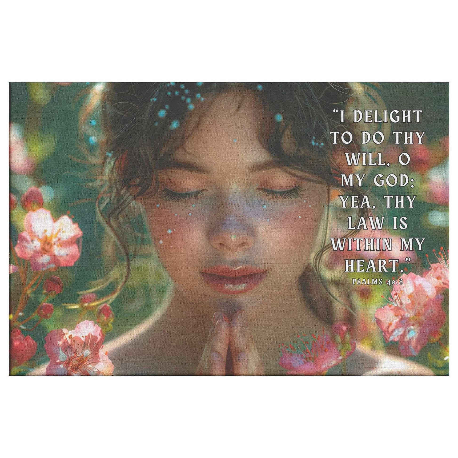 Girl Praying Psalms 4 08 I delight to do thy will O my God yea thy law is within my heart Christian Canvas Wall Art