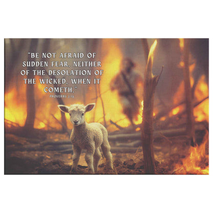 Helpless Lamb In Forest Fire Canvas Art Proverbs 3 25 Be not afraid of sudden fear neither of the desolation of the wicked when it cometh