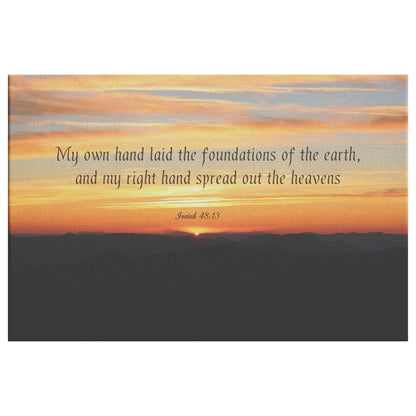 My Own Hand Laid The Foundations Of The Earth Isaiah 4813 Canvas Wall Art