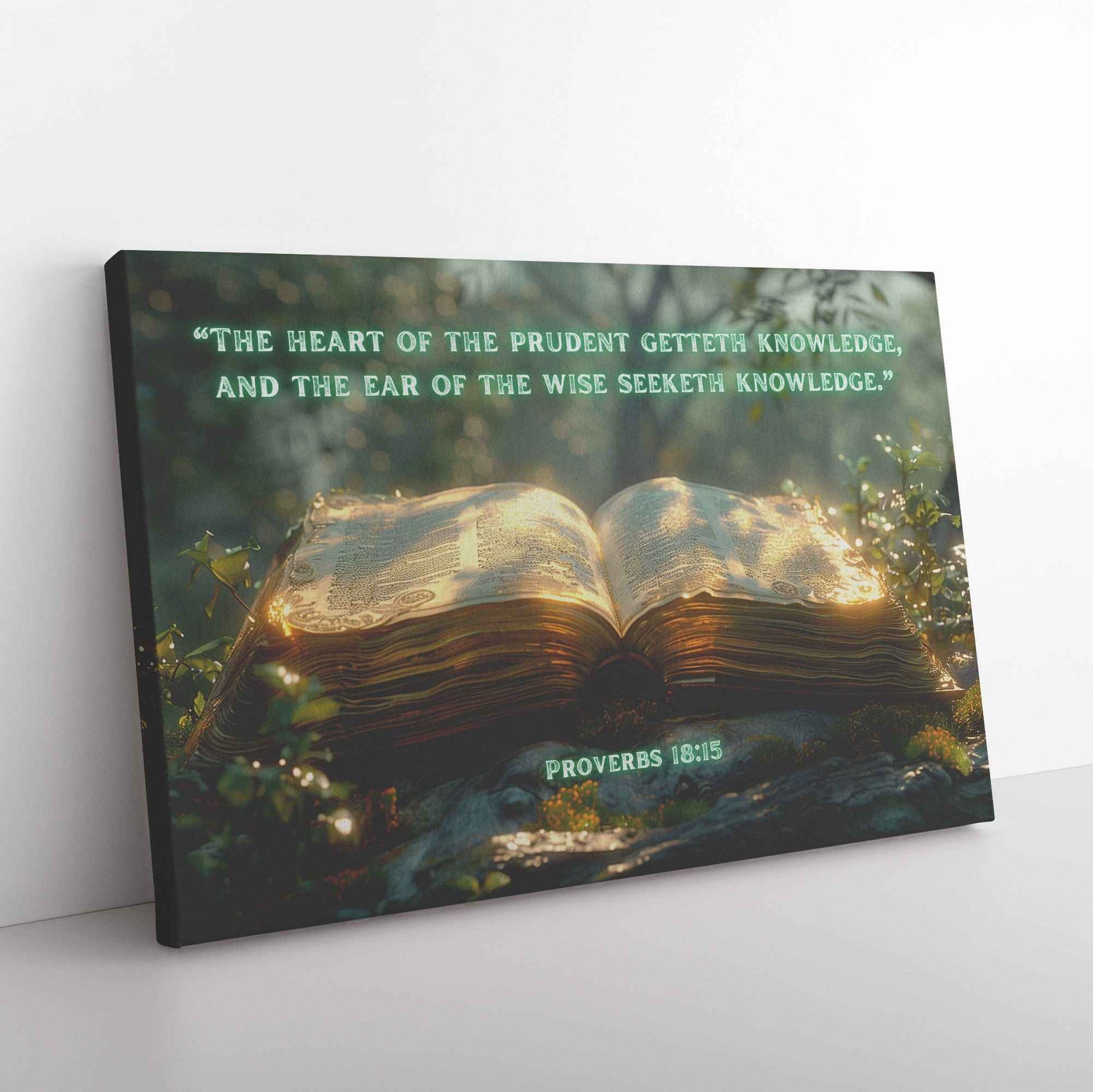 The heart of the prudent getteth knowledge; and the ear of the wise seeketh knowledge Canvas Wall Art