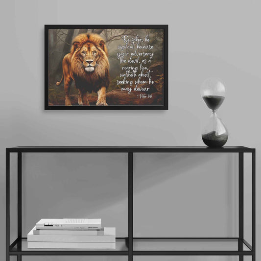 1 Peter 5:8 Framed Art Print Be sober, be vigilant; because your adversary the devil, as a roaring lion, walketh about, seeking whom he may devour