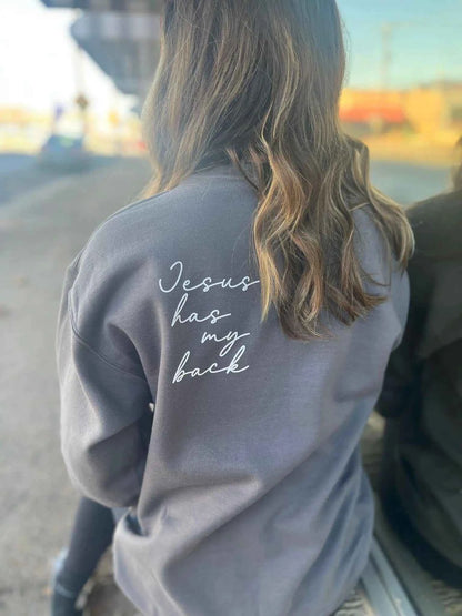 Jesus Has My Back Christian Clothing Sweatshirt