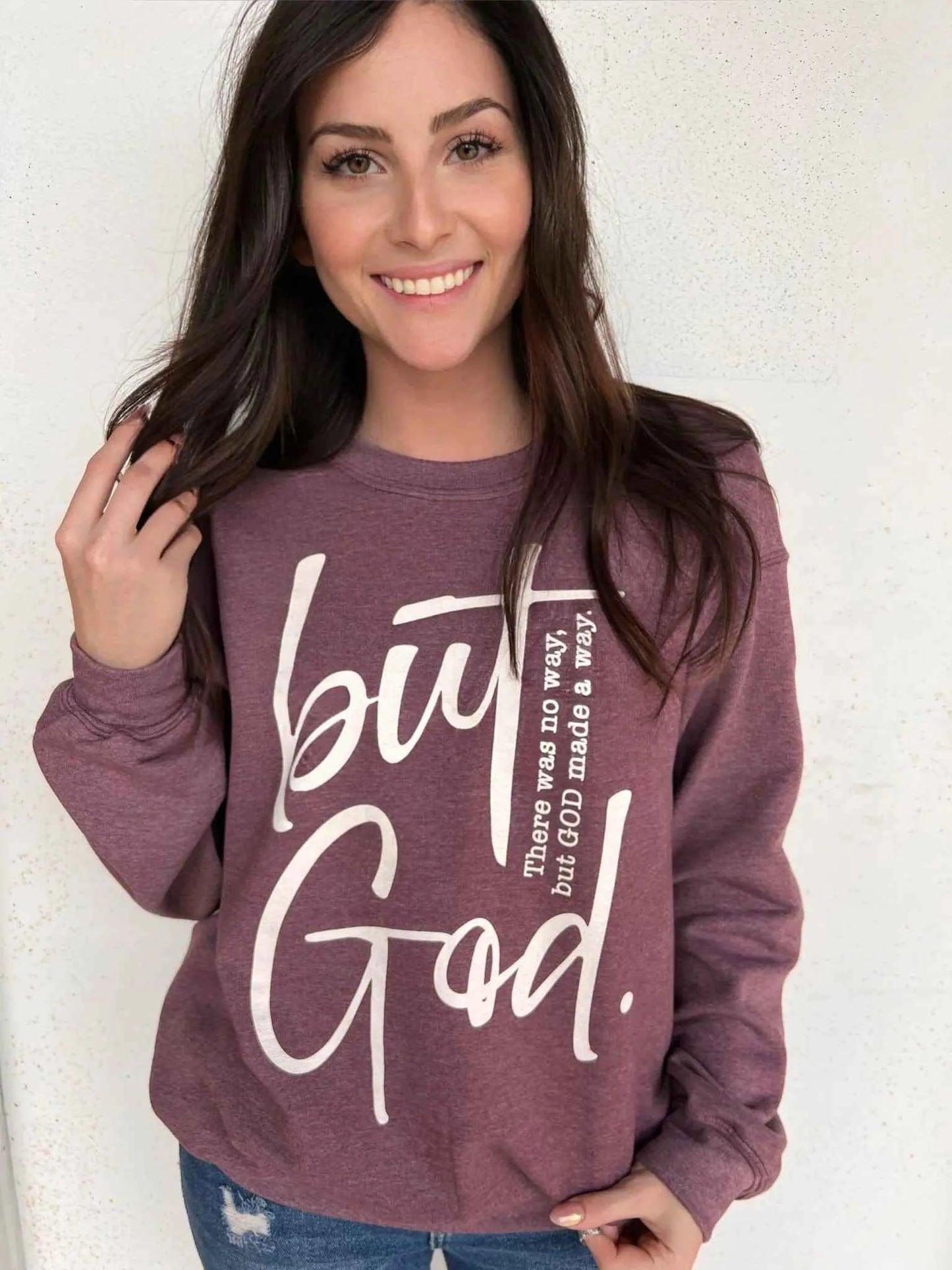 But God Sweatshirt there was no way but God made a way