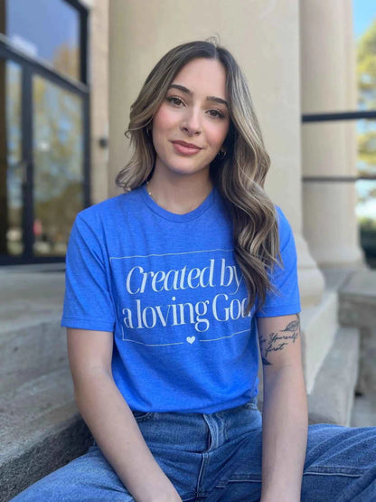 Created A Loving God Tee Shirt Christian Clothing
