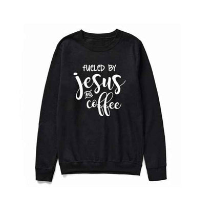 Fueled Jesus and Coffee Sweatshirt