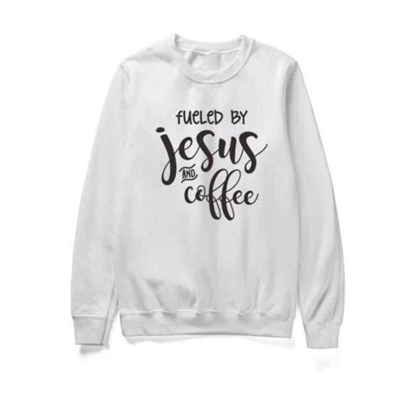 Fueled Jesus and Coffee Sweatshirt